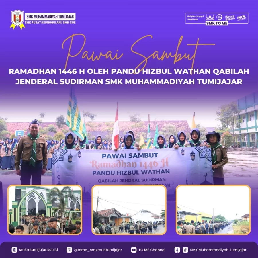 PAWAI SAMBUT RAMADHAN 1446 H OLEH PANDU HIZBUL WATHAN QABILAH JENDERAL SUDIRMAN SMK MUHAMMADIYAH TUMIJAJAR