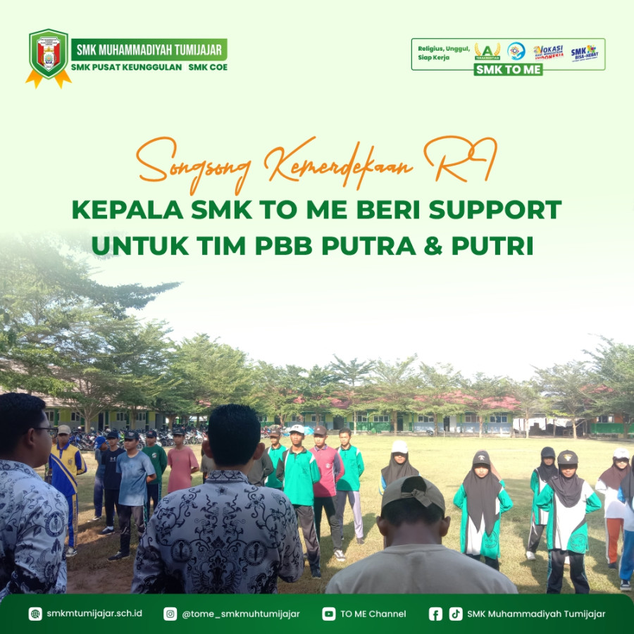 SONGSONG KEMERDEKAAN RI KE 78 DI KABUPATEN TUBABA, KEPALA SMK TO ME BERI SUPPORT DAN YAKIN JUARA UNTUK TIM PBB PUTRA & PUTRI
