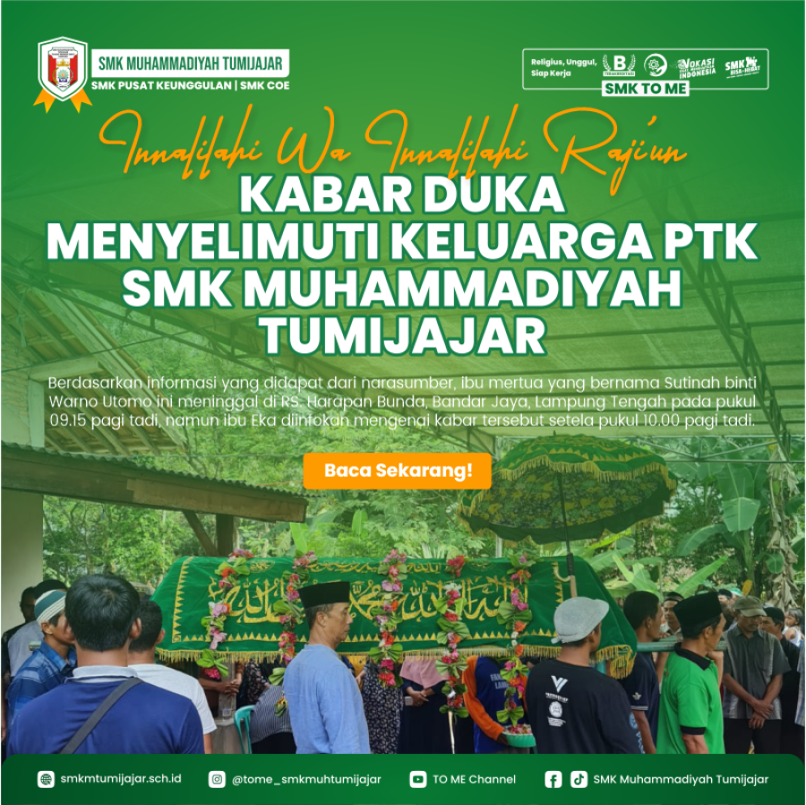 INNALILAHI WA INNALILAHI RAJIUN | KABAR DUKA MENYELIMUTI KELUARGA PTK SMK MUHAMMADIYAH TUMIJAJAR 