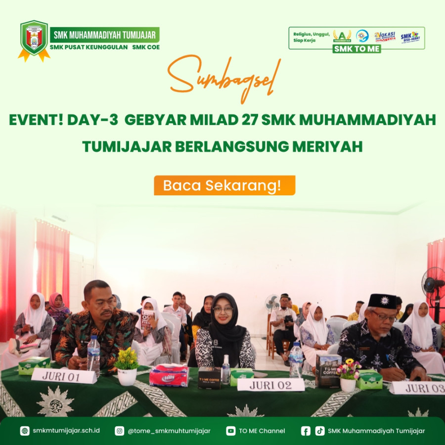 SUMBAGSEL EVENT! DAY-3  GEBYAR MILAD 27 SMK MUHAMMADIYAH TUMIJAJAR BERLANGSUNG MERIYAH