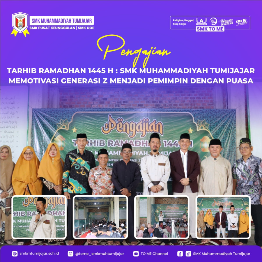 PENGAJIAN TARHIB RAMADHAN 1445 H : SMK MUHAMMADIYAH TUMIJAJAR MEMOTIVASI GENERASI Z MENJADI PEMIMPIN DENGAN PUASA