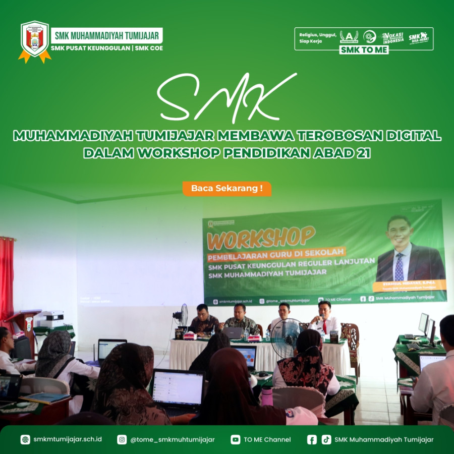 SMK MUHAMMADIYAH TUMIJAJAR MEMBAWA TEROBOSAN DIGITAL DALAM WORKSHOP PENDIDIKAN ABAD 21
