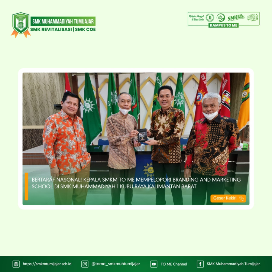 BERTARAF NASONAL! KEPALA SMKM TO ME MEMPELOPORI BRANDING AND MARKETING SCHOOL DI SMK MUHAMMADIYAH 1 KUBU RAYA KALIMANTAN BARAT
