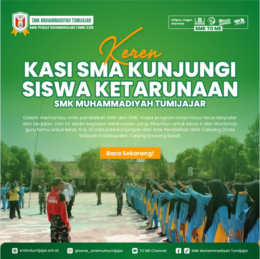 KASI SMA KUNJUNGI SISWA KETARUNAAN SMK MUHAMMADIYAH TUMIJAJAR 