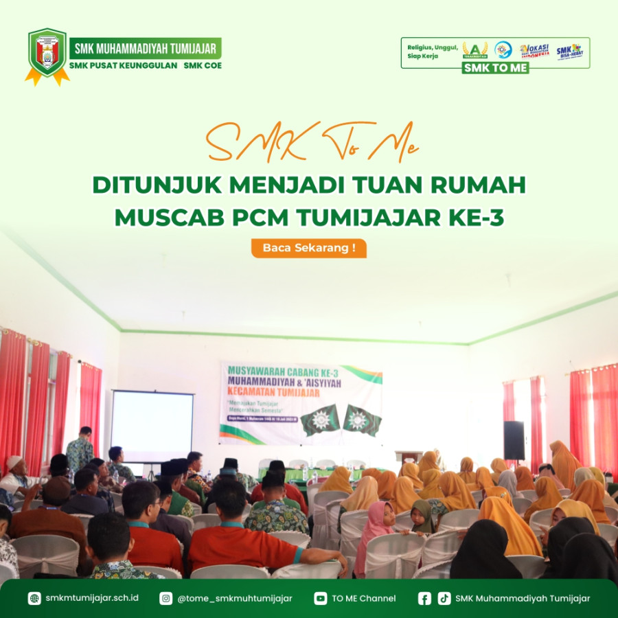 SMK TO ME DITUNJUK MENJADI TUAN RUMAH MUSCAB PCM TUMIJAJAR KE-3