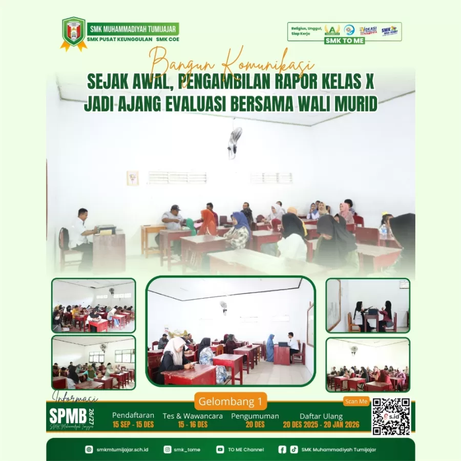  BANGUN KOMUNIKASI SEJAK AWAL, PENGAMBILAN RAPOR KELAS X JADI AJANG EVALUASI BERSAMA WALI MURID
