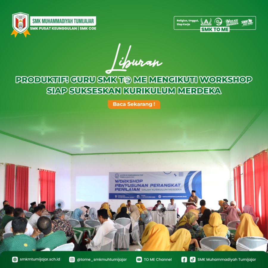 LIBURAN PRODUKTIF! GURU SMK TO ME MENGIKUTI WORKSHOP SIAP SUKSESKAN KURIKULUM MERDEKA 
