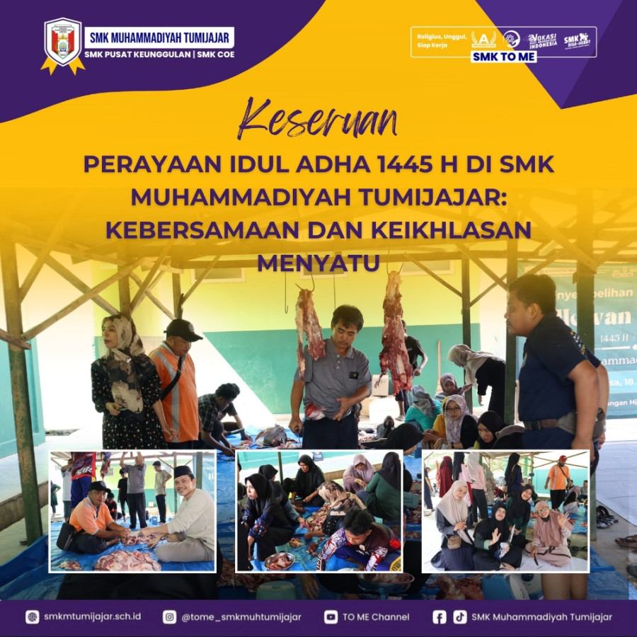 KESERUAN PERAYAAN IDUL ADHA 1445 H DI SMK MUHAMMADIYAH TUMIJAJAR: KEBERSAMAAN DAN KEIKHLASAN MENYATU