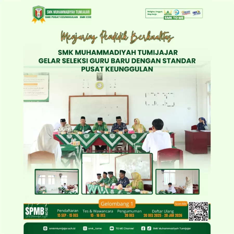 MENJARING PENDIDIK BERKUALITAS, SMK MUHAMMADIYAH TUMIJAJAR GELAR SELEKSI GURU BARU DENGAN STANDAR PUSAT KEUNGGULAN