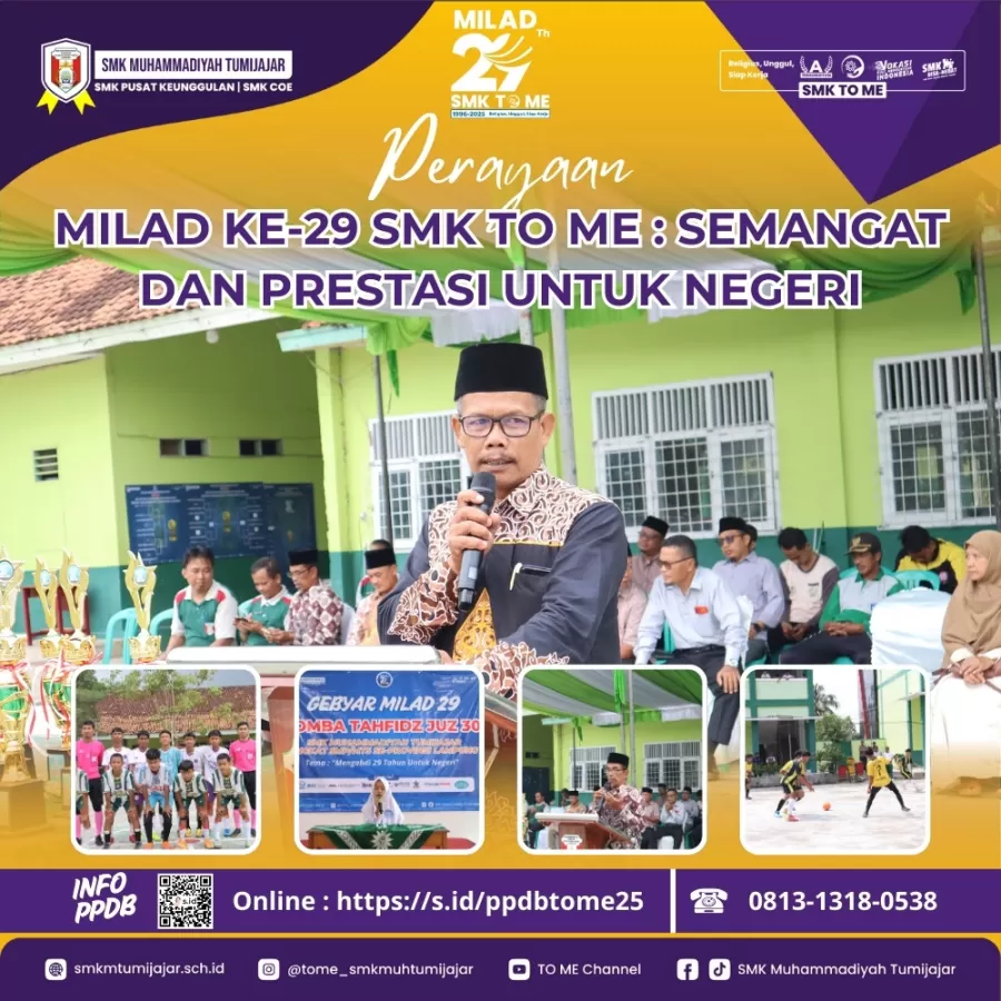 PERAYAAN MILAD KE-29 SMK TO ME : SEMANGAT DAN PRESTASI UNTUK NEGERI