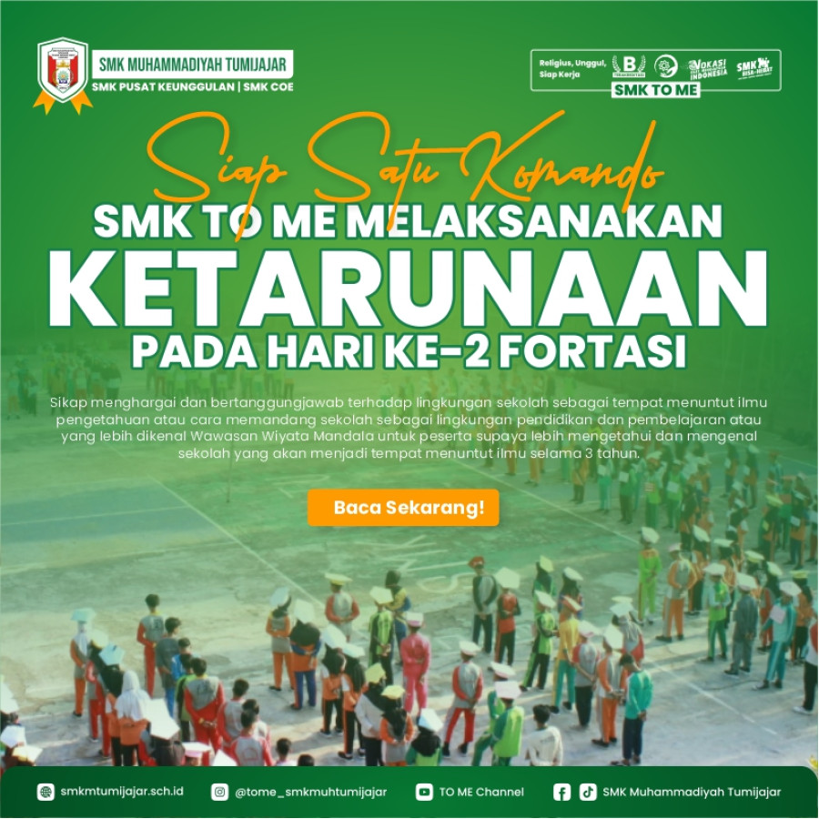 SIAP SATU KOMANDO, SMK TO ME MELAKSANAKAN KETARUNAAN PADA HARI KE-2 FORTASI