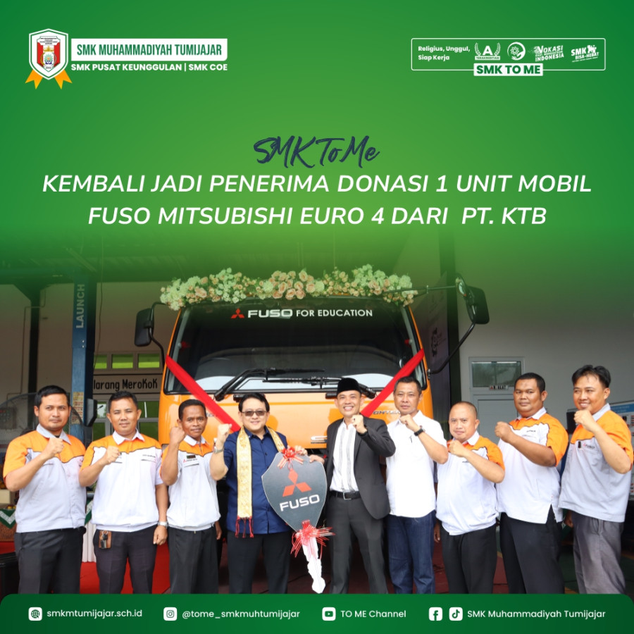 SMK TO ME KEMBALI JADI PENERIMA DONASI 1 UNIT MOBIL FUSO MITSUBISHI EURO 4 DARI  PT. KTB