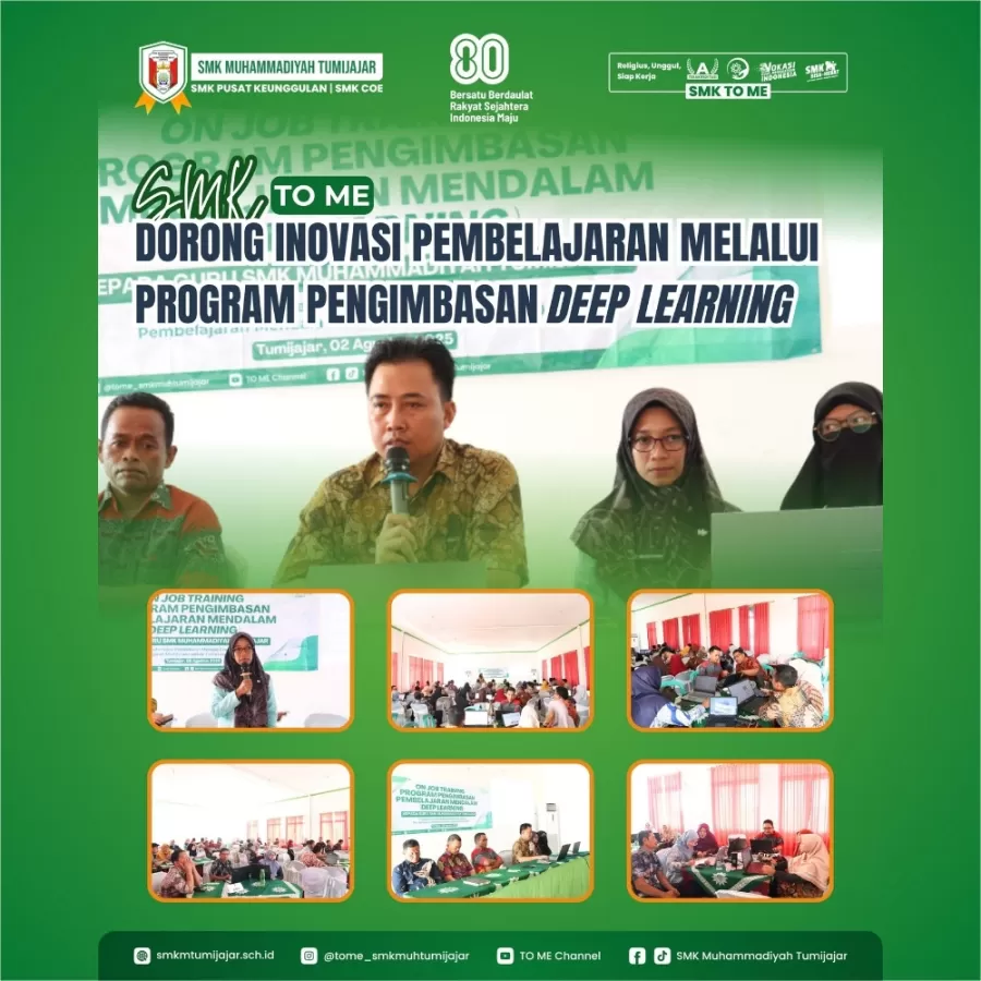 SMK TO ME DORONG INOVASI PEMBELAJARAN MELALUI PROGRAM PENGIMBASAN DEEP LEARNING