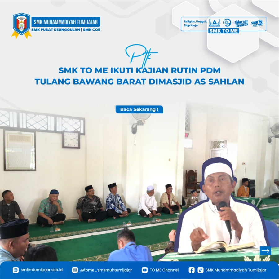 PTK SMK TO ME IKUTI KAJIAN RUTIN PDM TULANG BAWANG BARAT DI MASJID AH SAHLAN