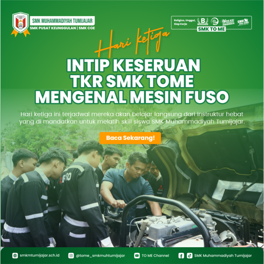[DAY-3] INTIP KESERUAN TKR SMK TOME MENGENAL MESIN FUSO