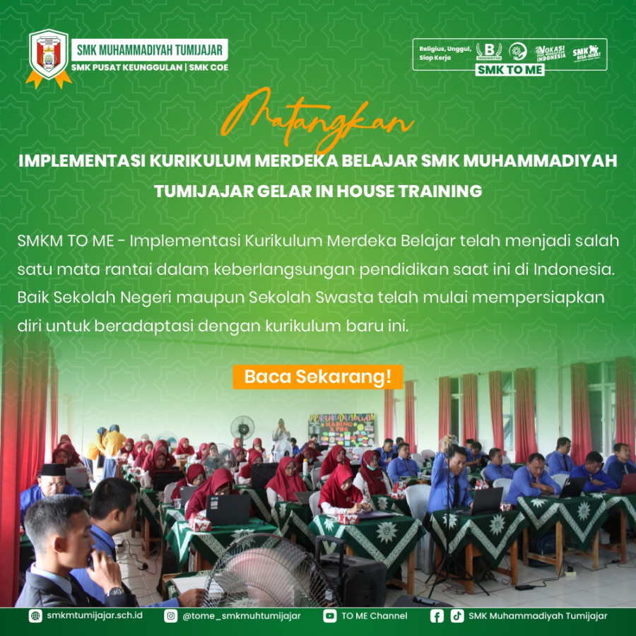MATANGKAN IMPLEMENTASI KURIKULUM MERDEKA BELAJAR SMK MUHAMMADIYAH TUMIJAJAR GELAR IN HOUSE TRAINING