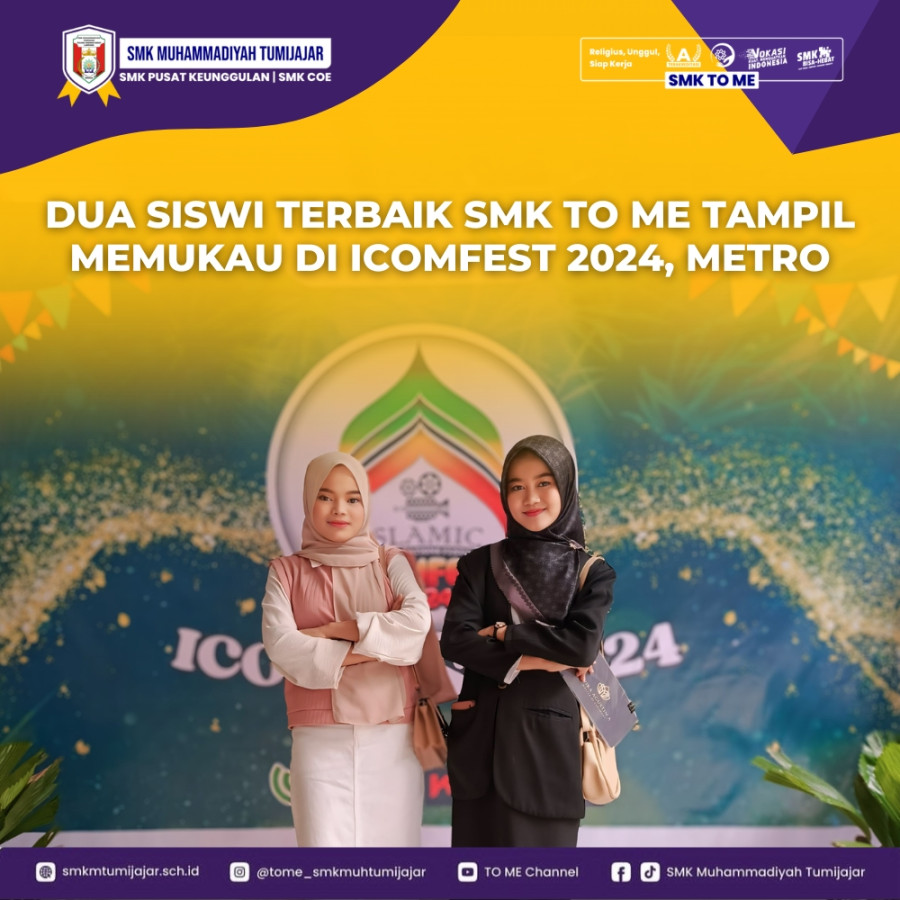 DUA SISWI TERBAIK SMK TO ME TAMPIL MEMUKAU DI ICOMFEST 2024, METRO 