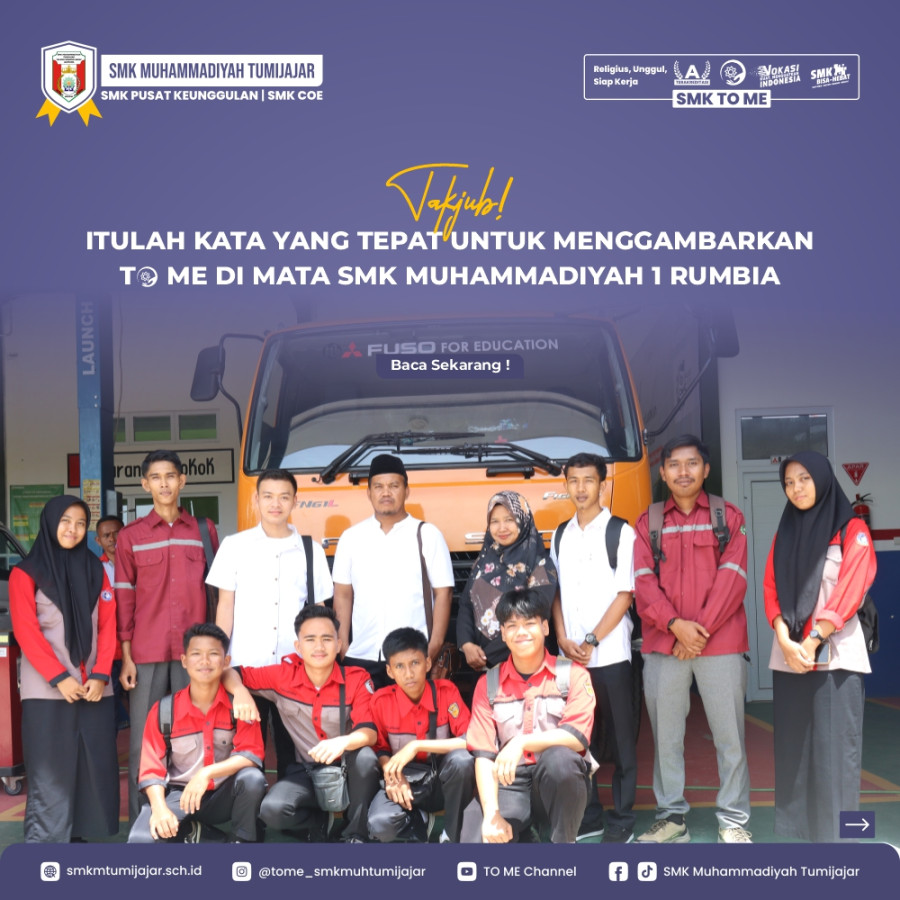 TAKJUB! ITULAH KATA YANG TEPAT UNTUK MENGGAMBARKAN TO ME DI MATA SMK MUHAMMADIYAH 1 RUMBIA 
