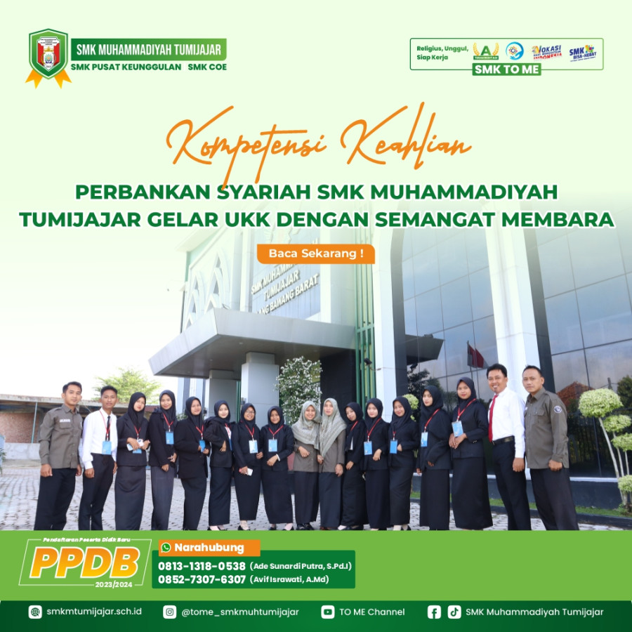 KOMPETENSI KEAHLIAN PERBANKAN SYARIAH SMK MUHAMMADIYAH TUMIJAJAR GELAR UKK DENGAN SEMANGAT MEMBARA  