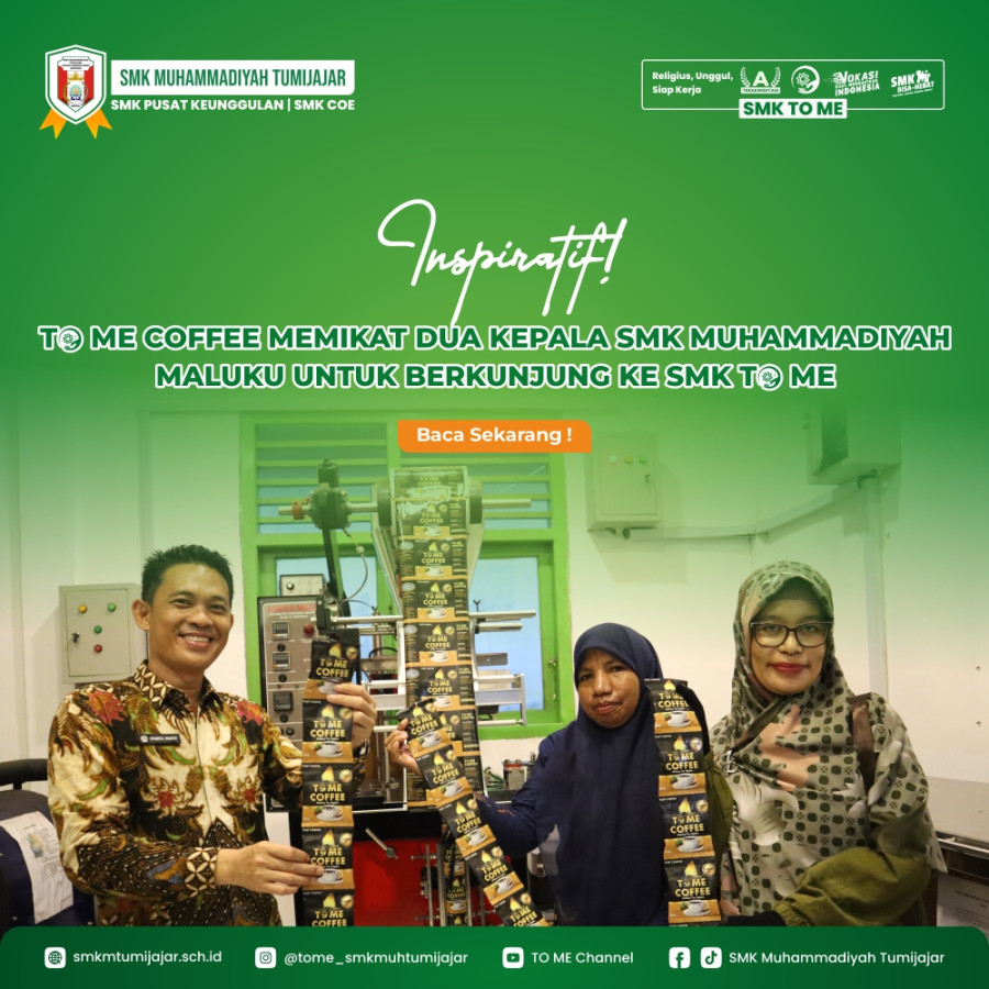 INSPIRATIF! TO ME COFFEE MEMIKAT DUA KEPALA SMK MUHAMMADIYAH MALUKU UNTUK BERKUNJUNG KE SMK TO ME