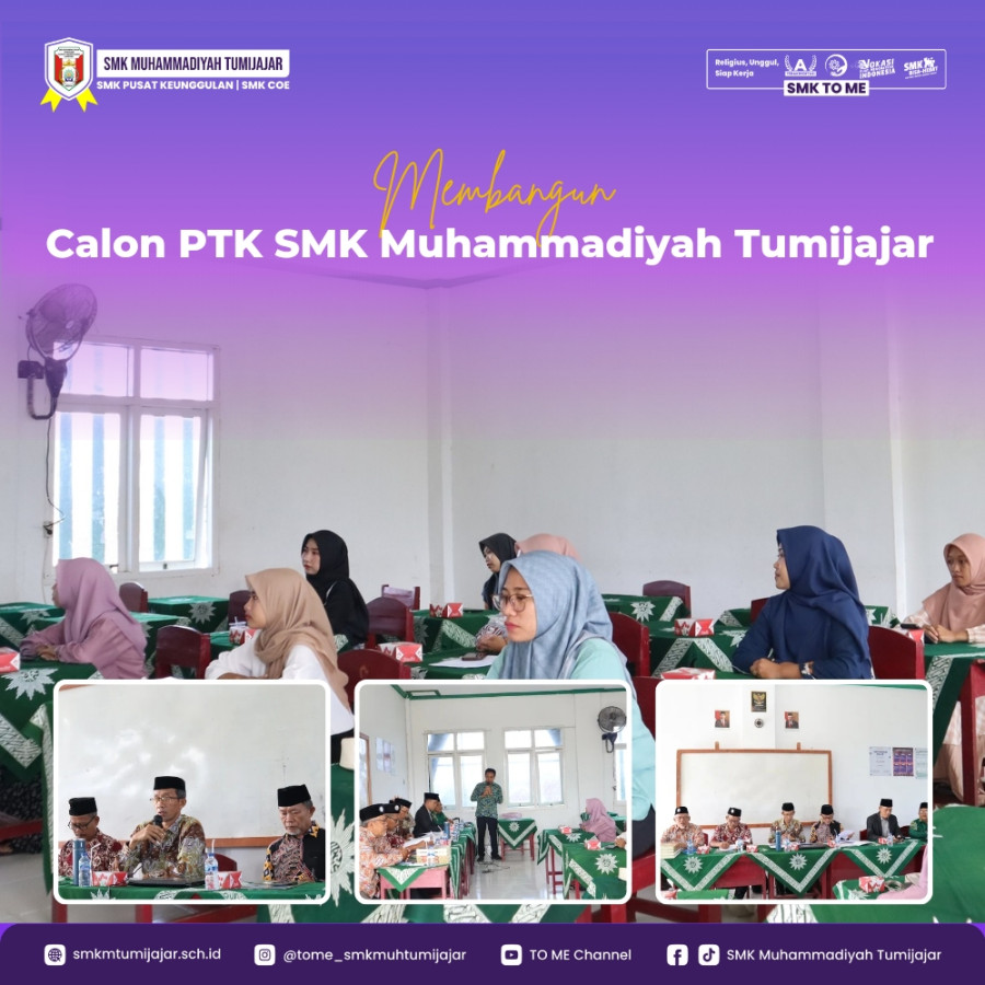 MEMBANGUN KARIR CALON PTK DI SMK MUHAMMADIYAH TUMIJAJAR