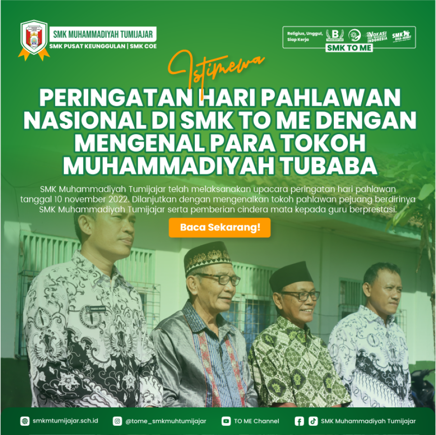 ISTIMEWA! PERINGATAN HARI PAHLAWAN NASIONAL DI SMK TO ME DENGAN MENGENAL PARA TOKOH MUHAMMADIYAH TUBABA