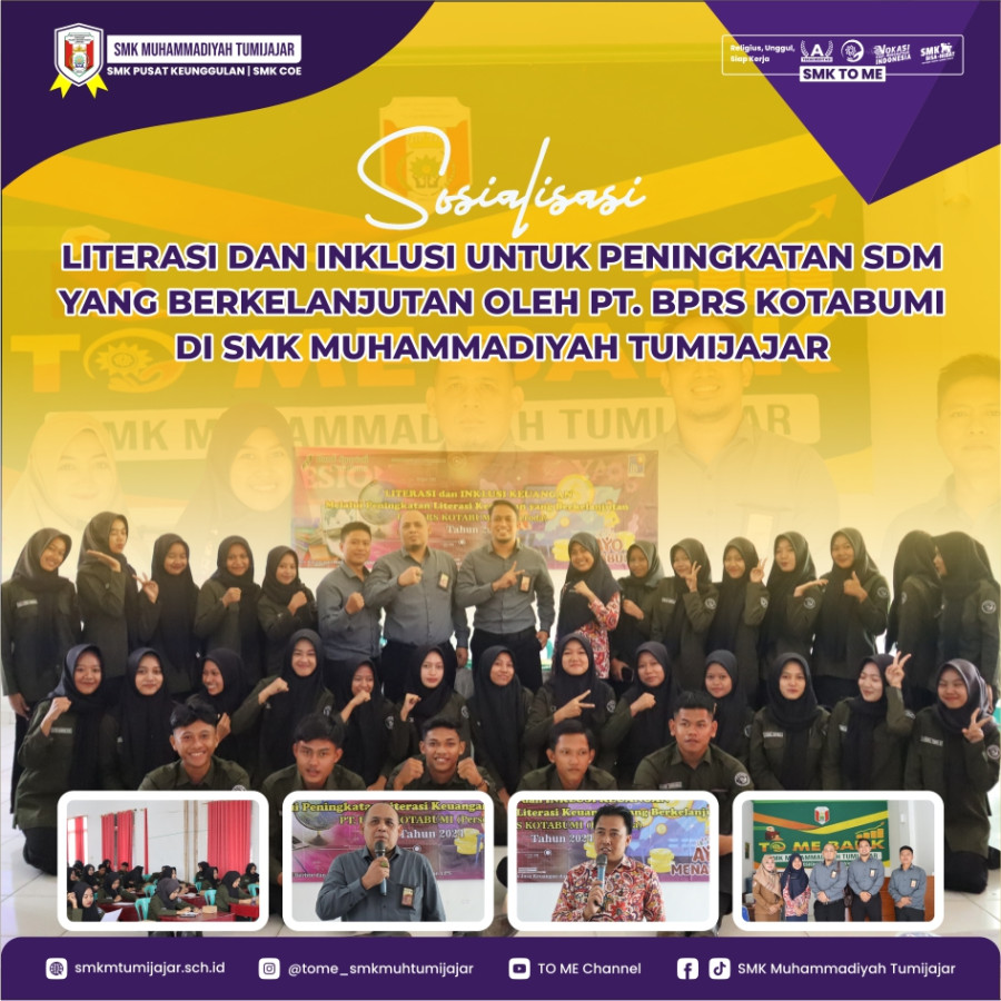 SOSIALISASI LITERASI DAN INKLUSI UNTUK PENINGKATAN SDM YANG BERKELANJUTAN OLEH PT. BPRS KOTABUMI DI SMK MUHAMMADIYAH TUMIJAJAR