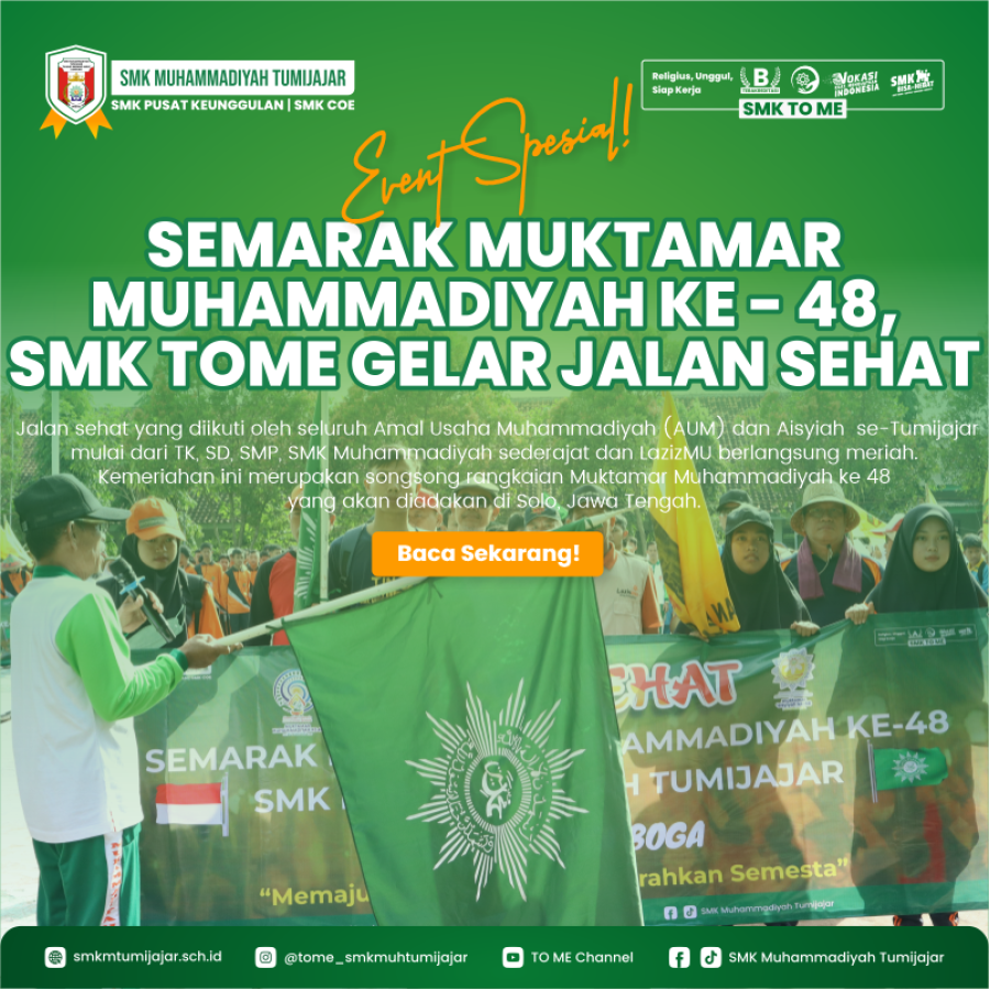 SEMARAK MUKTAMAR MUHAMMADIYAH KE - 48, SMK TOME GELAR JALAN SEHAT