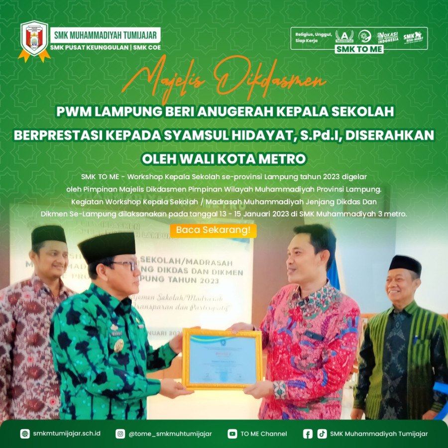 MAJELIS DIKDASMEN PWM LAMPUNG BERI ANUGERAH KEPALA SEKOLAH BERPRESTASI KEPADA SYAMSUL HIDAYAT, S.Pd.I, DISERAHKAN OLEH WALI KOTA METRO