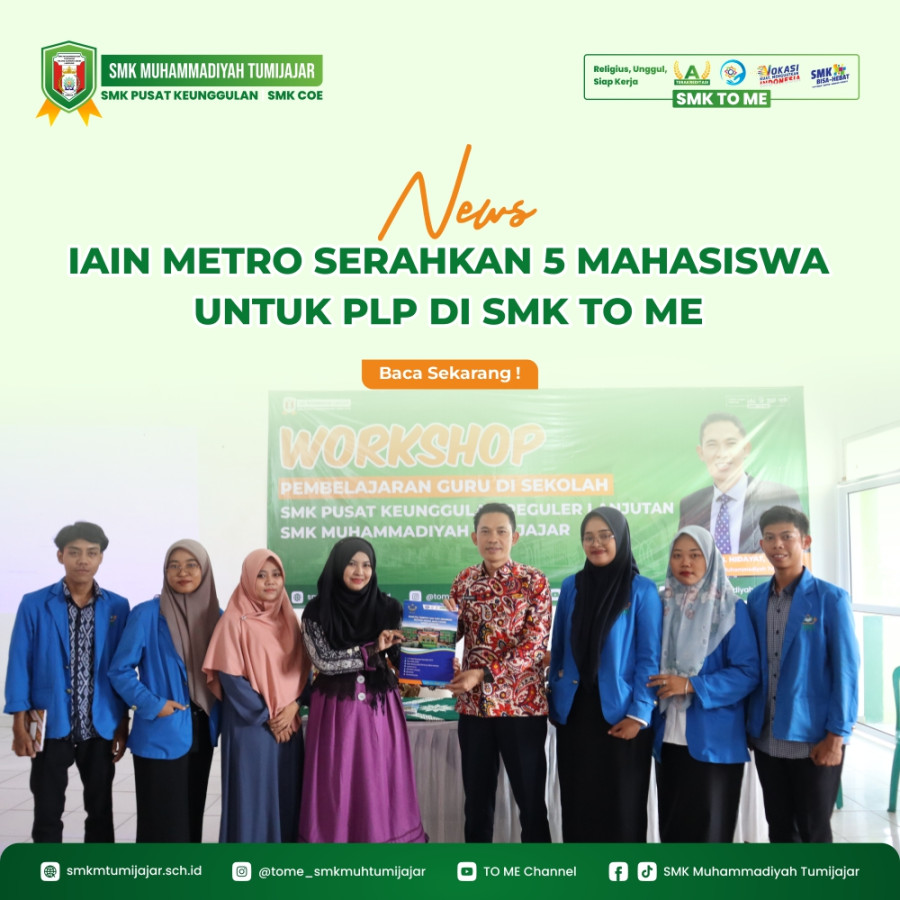 IAIN METRO SERAHKAN 5 MAHASISWA UNTUK PLP DI SMK TO ME 
