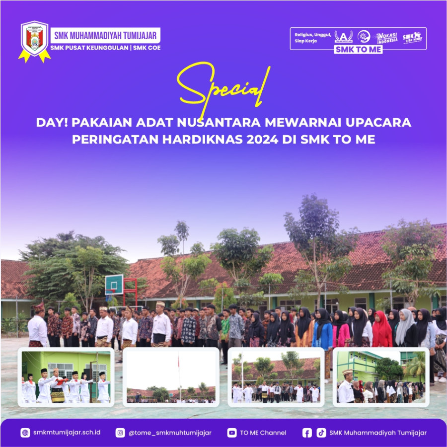 SPECIAL DAY! PAKAIAN ADAT NUSANTARA MEWARNAI UPACARA PERINGATAN HARDIKNAS 2024 DI SMK TO ME