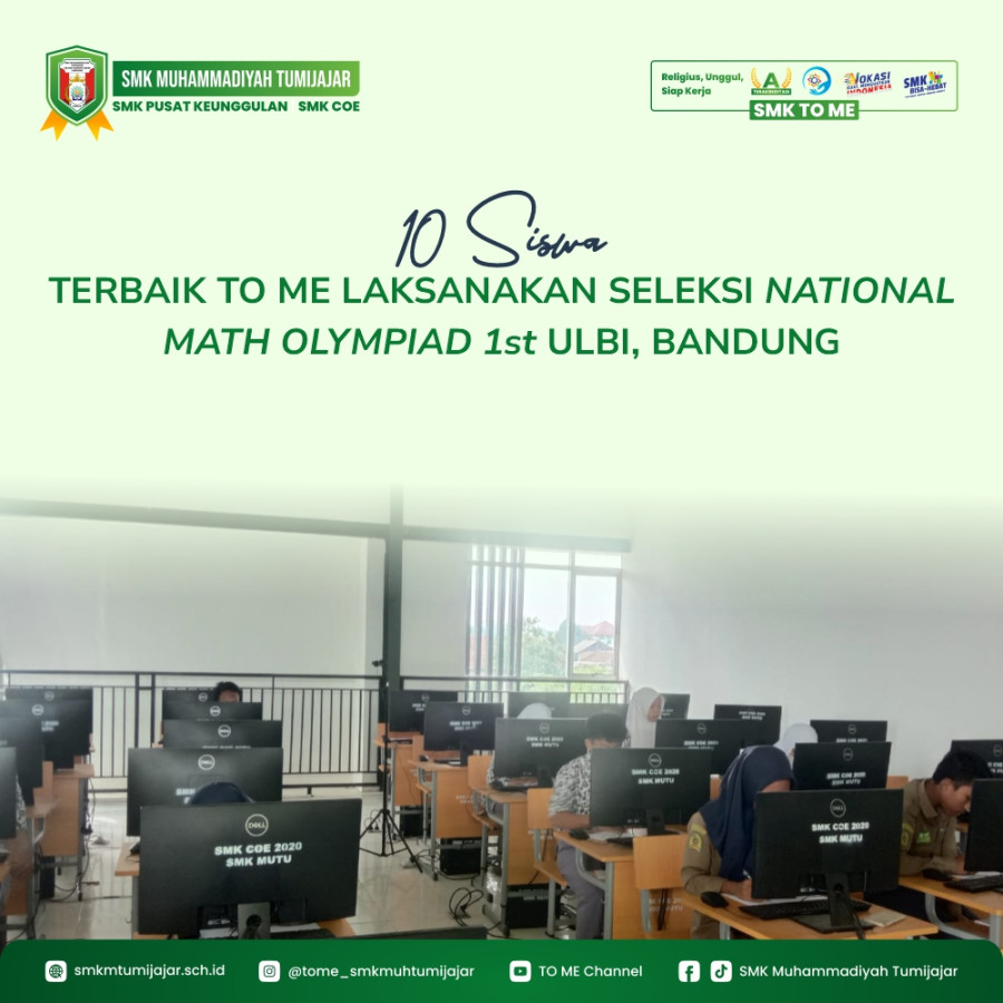 10 SISWA TERBAIK TO ME LAKSANAKAN SELEKSI NATIONAL MATH OLYMPIAD 1st ULBI, BANDUNG