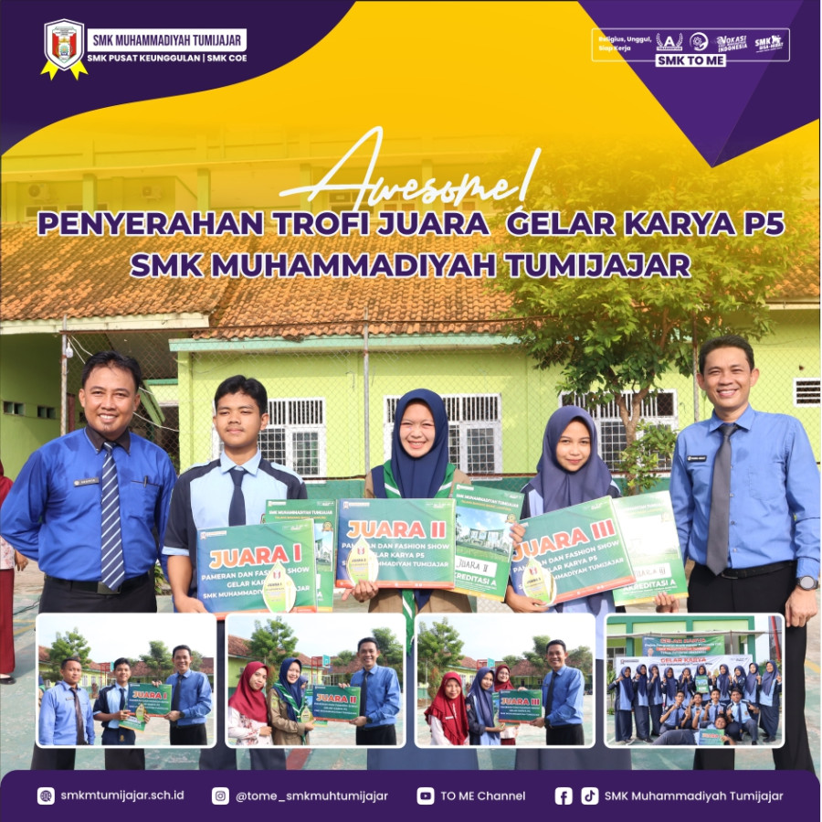 AWESOME! PENYERAHAN TROFI JUARA  GELAR KARYA P5 SMK MUHAMMADIYAH TUMIJAJAR