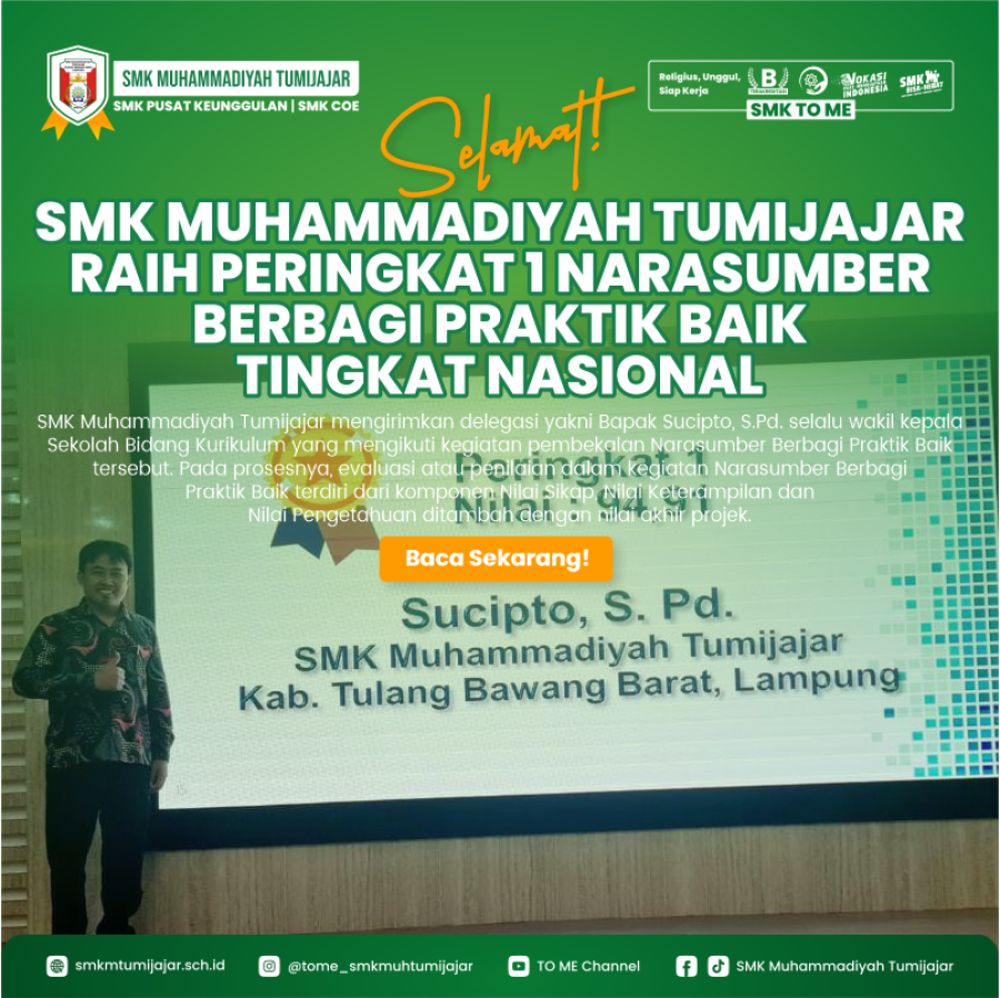 SELAMAT! SMK MUHAMMADIYAH TUMIJAJAR RAIH PERINGKAT 1 NARASUMBER BERBAGI PRAKTIK BAIK TINGKAT NASIONAL