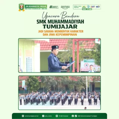 Upacara Bendera SMK Muhammadiyah Tumijajar Jadi Sarana Membentuk Karakter dan Jiwa Kepemimpinan