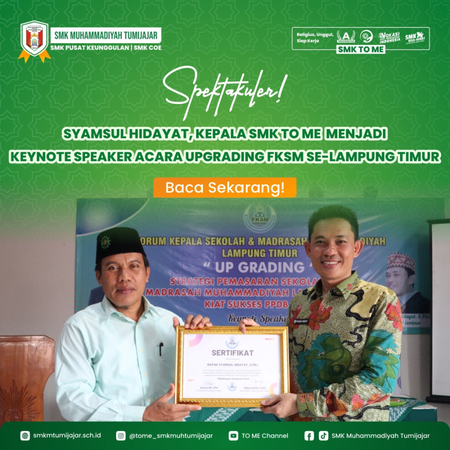 SPEKTAKULER! SYAMSUL HIDAYAT, KEPALA SMK TO ME  MENJADI KEYNOTE SPEAKER ACARA UPGRADING FKSM SE-LAMPUNG TIMUR
