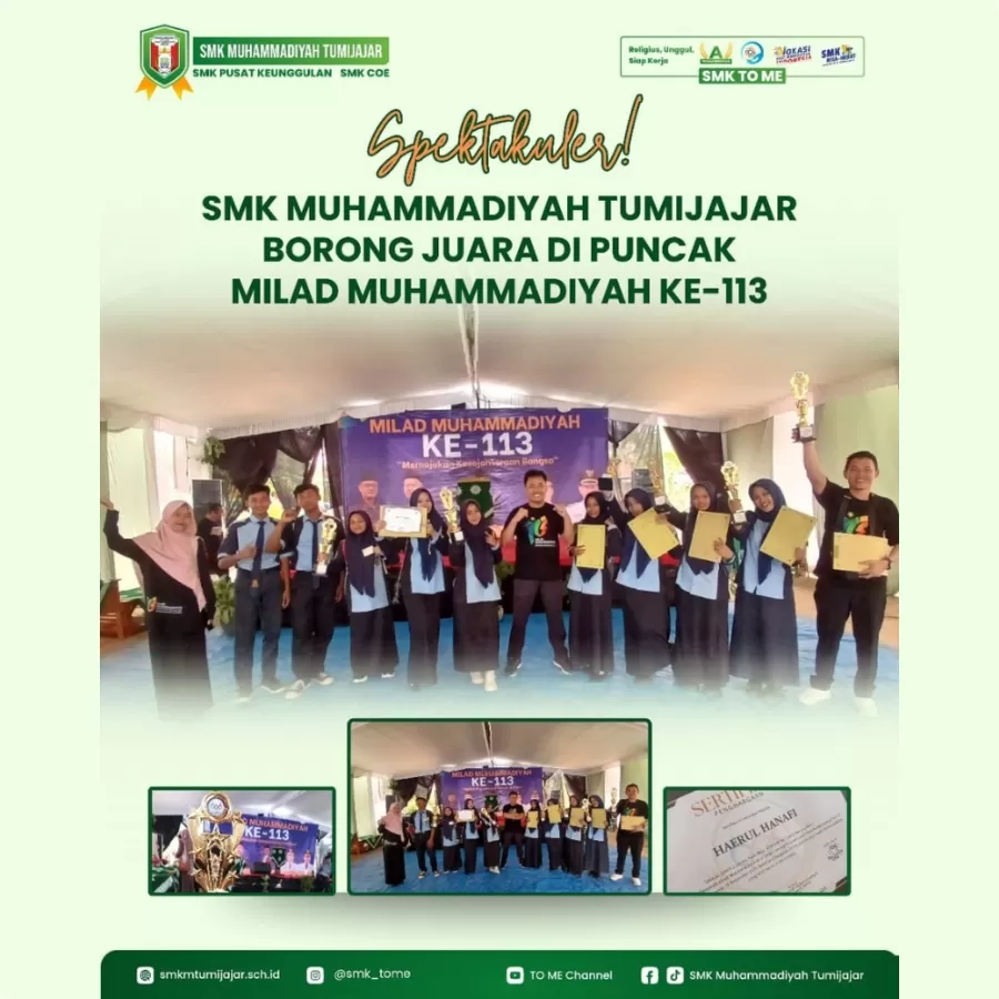 SPEKTAKULER! SMK MUHAMMADIYAH TUMIJAJAR BORONG JUARA DI PUNCAK MILAD MUHAMMADIYAH KE-113