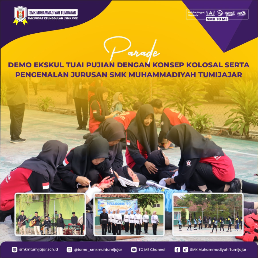PARADE DEMO EKSKUL TUAI PUJIAN DENGAN KONSEP KOLOSAL SERTA PENGENALAN JURUSAN SMK MUHAMMADIYAH TUMIJAJAR
