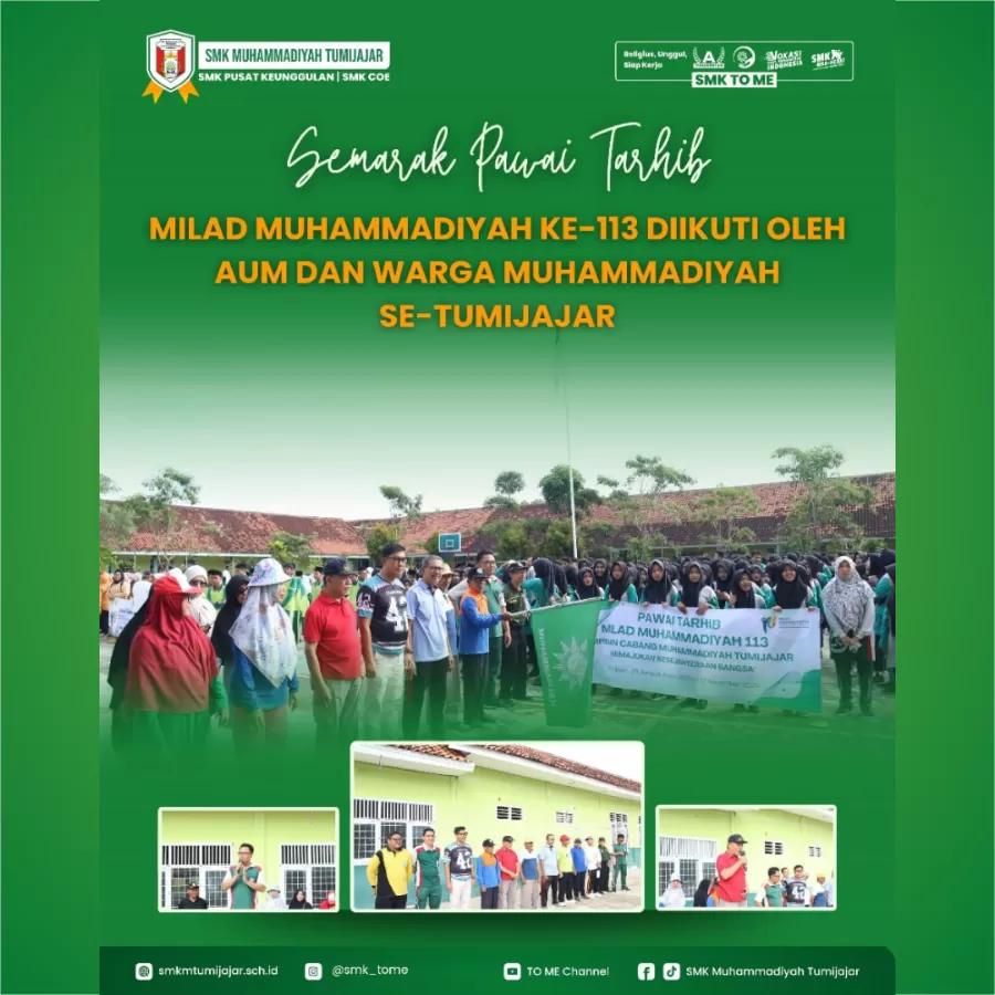 SEMARAK PAWAI TARHIB MILAD MUHAMMADIYAH KE-113 DIIKUTI OLEH AUM DAN WARGA MUHAMMADIYAH SE-TUMIJAJAR