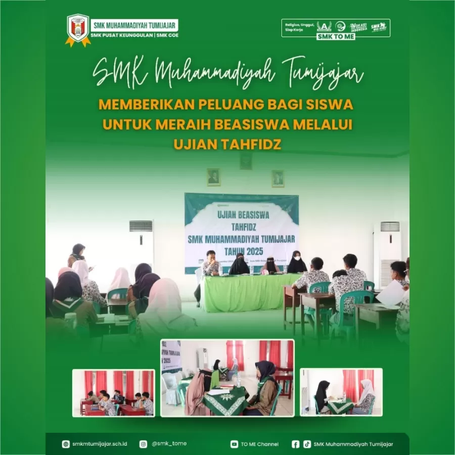 SMK MUHAMMADIYAH TUMIJAJAR MEMBERIKAN PELUANG BAGI SISWA UNTUK MERAIH BEASISWA MELALUI UJIAN TAHFIDZ