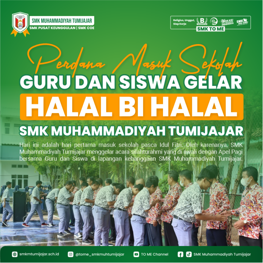 PERDANA MASUK SEKOLAH, GURU DAN SISWA GELAR HALAL BI HALAL - SMK MUHAMMADIYAH TUMIJAJAR