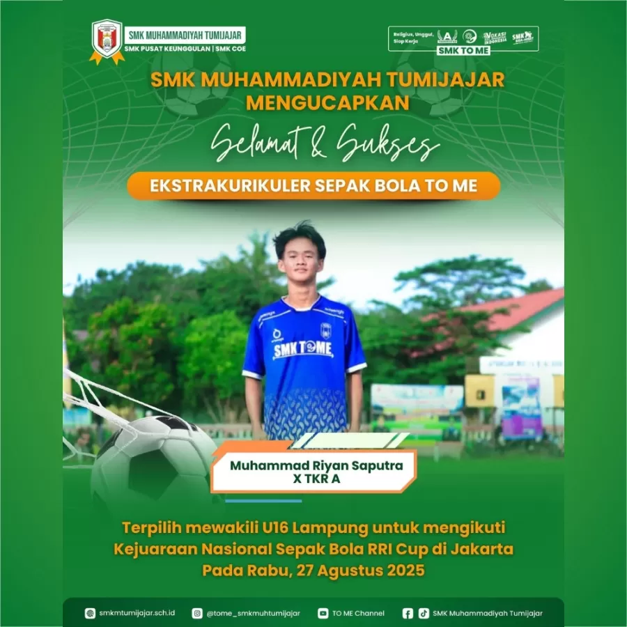 SISWA SMK MUHAMMADIYAH TUMIJAJAR RAIH KESEMPATAN EMAS, LOLOS SELEKSI TIM LAMPUNG U-16 MENUJU SELEKSI KEJUARAAN NASIONAL RRI CUP 2025