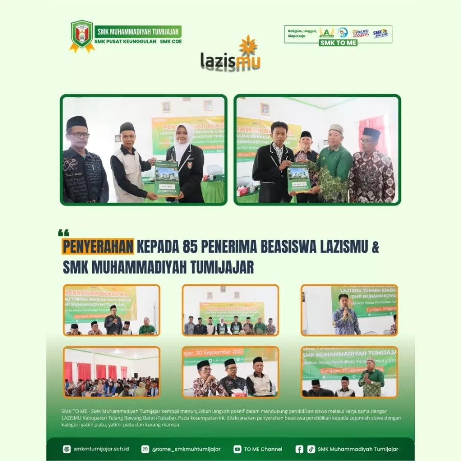 PENYERAHAN KEPADA 85 PENERIMA BEASISWA LAZISMU & SMK MUHAMMADIYAH TUMIJAJAR