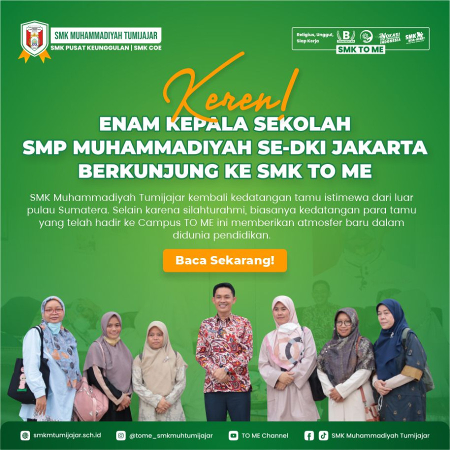 KEREN! ENAM KEPALA SEKOLAH SMP MUHAMMADIYAH SE-DKI JAKARTA BERKUNJUNG KE SMK TO ME