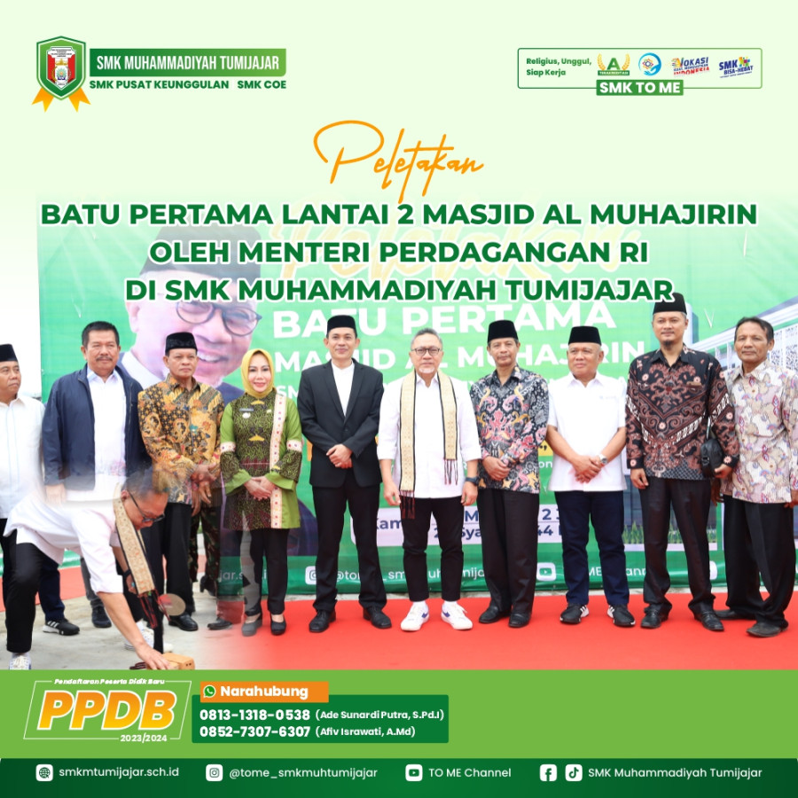 PELETAKAN BATU PERTAMA LANTAI 2 MASJID AL-MUHAJIRIN OLEH MENTERI PERDAGANGAN RI DI SMK MUHAMMADIYAH TUMIJAJAR