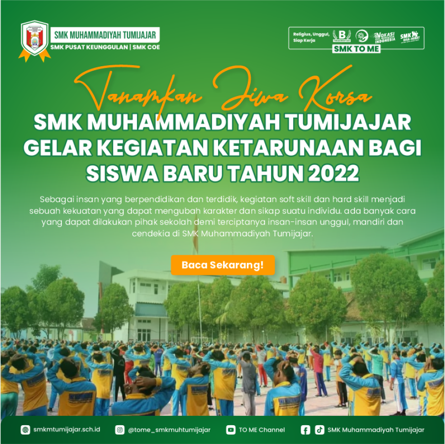 TANAMKAN JIWA KORSA, SMK MUHAMMADIYAH TUMIJAJAR GELAR KEGIATAN KETARUNAAN BAGI SISWA BARU TAHUN 2022