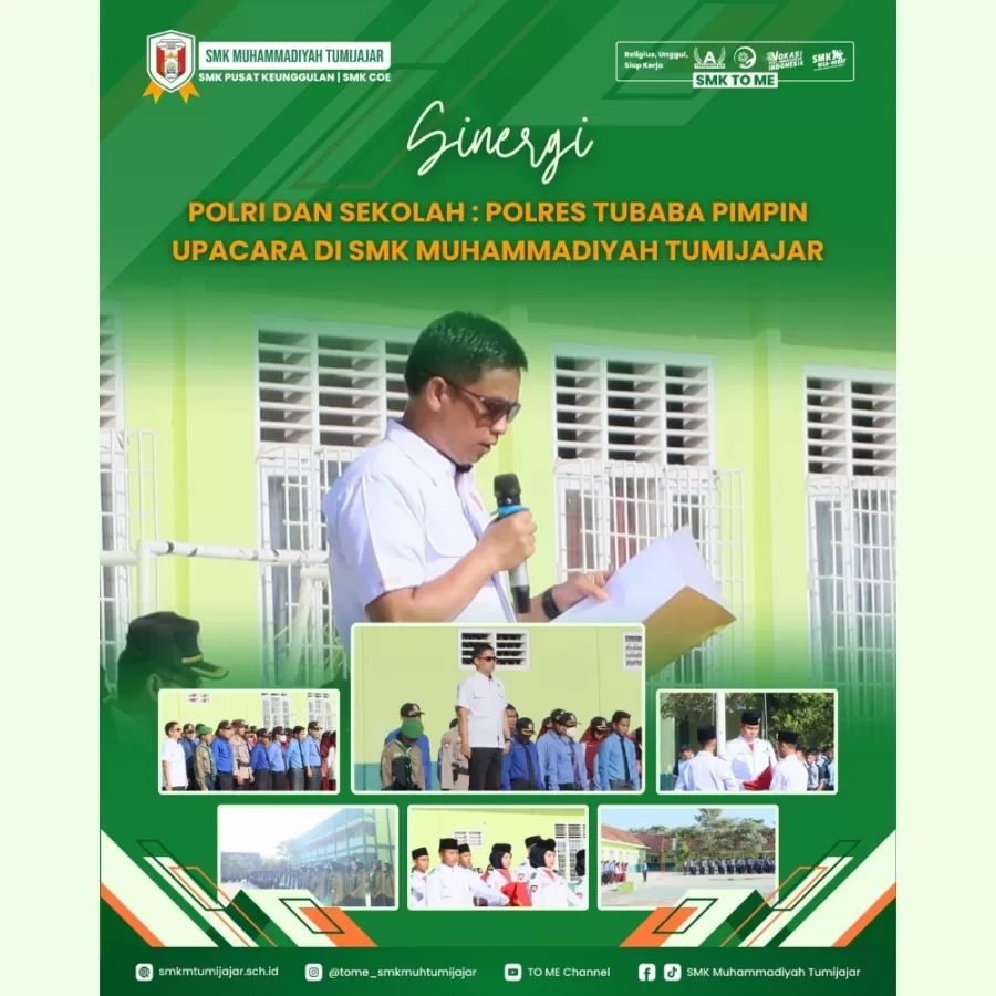SINERGI POLRI DAN SEKOLAH: POLRES TUBABA PIMPIN UPACARA DI SMK MUHAMMADIYAH TUMIJAJAR