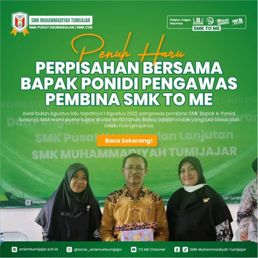 PENUH HARU! PERPISAHAN BERSAMA BAPAK PONIDI PENGAWAS PEMBINA SMK MUHAMMADIYAH TUMIJAJAR